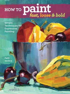 cover image of How to Paint Fast, Loose and Bold